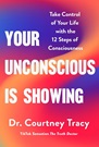 Your Unconscious Is Showing